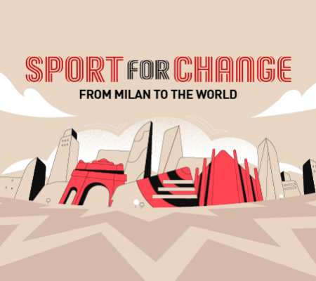 “From Milan To The World”: when sport, as a tool for change, makes its way around the world